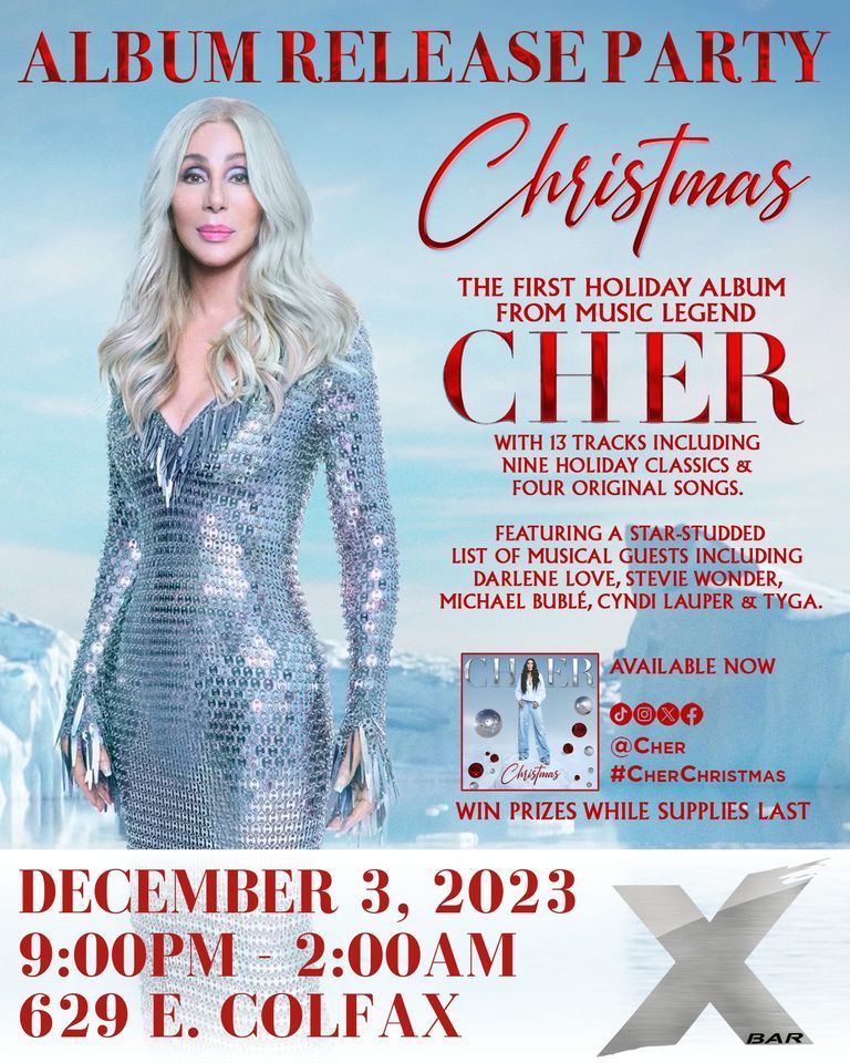 Cher Christmas Album Release Party, X BAR, Denver, 3 December to 4 December