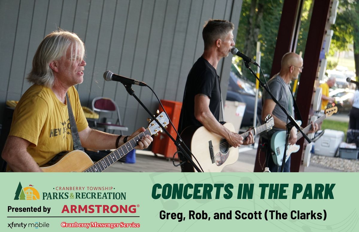 Concerts in the Park: Greg, Rob, and Scott (The Clarks)