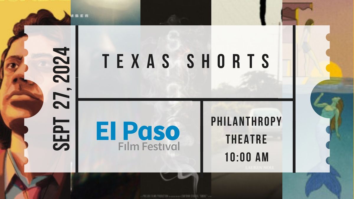 El Paso Film Festival - Texas Shorts