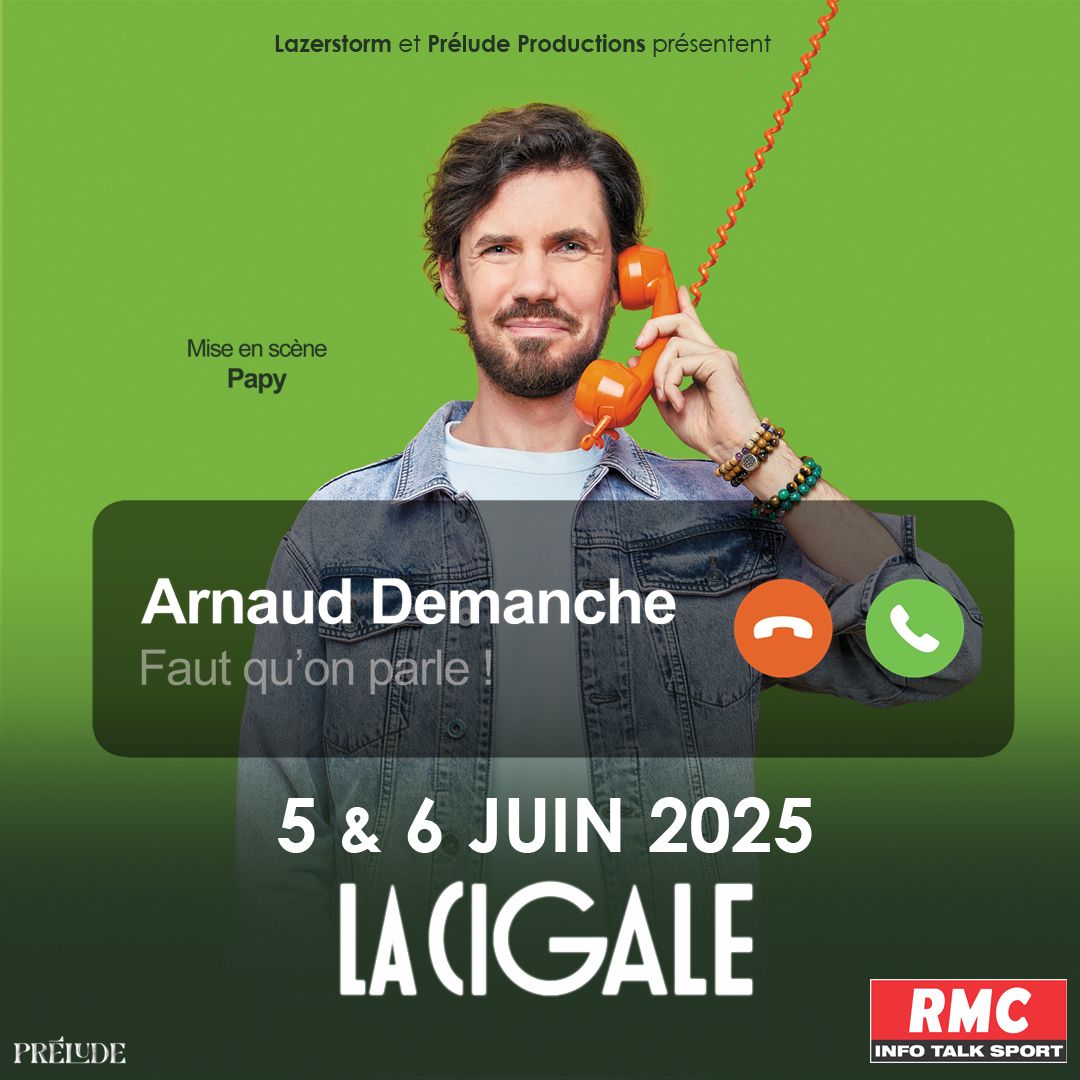 Arnaud Demanche \u00e0 LA CIGALE - Paris les 5 et 6 juin !