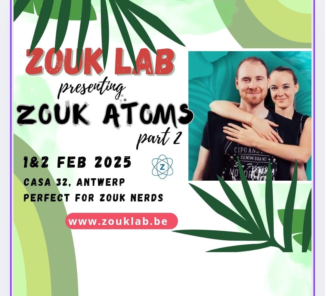 Zouk Atoms in Zouk Lab Antwerp 