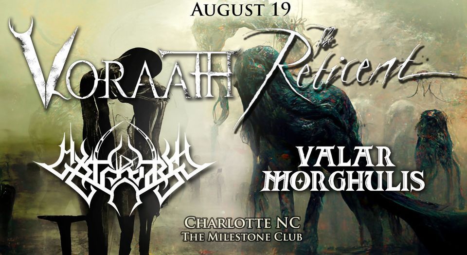 VORAATH w\/ THE RETICENT, MYSTERIARCH & VALAR MORGHULIS at The Milestone on Friday August 19th 2022