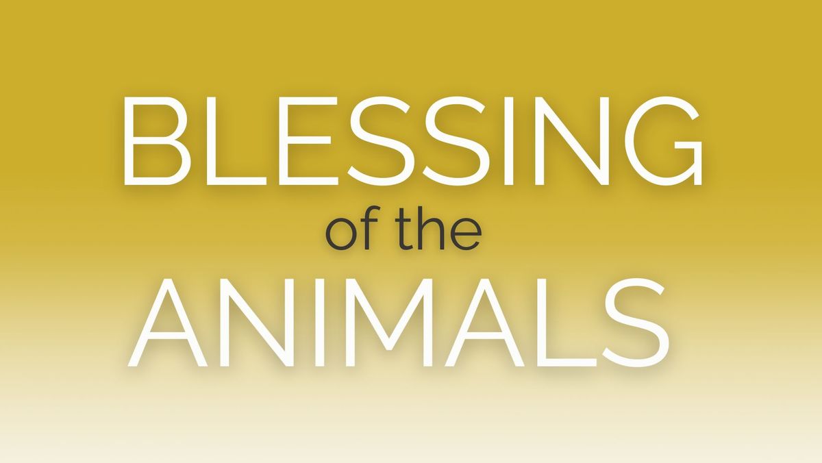 Choral Evensong with Blessing of the Animals