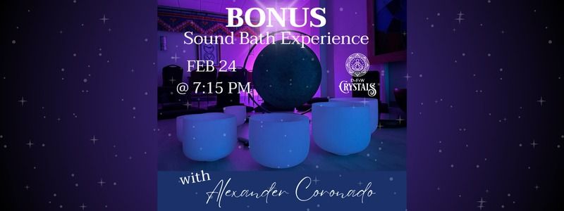 BONUS Sound Bath on Feb 24th!