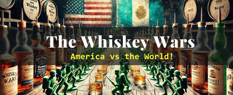 Whiskey Wars: America vs. the World