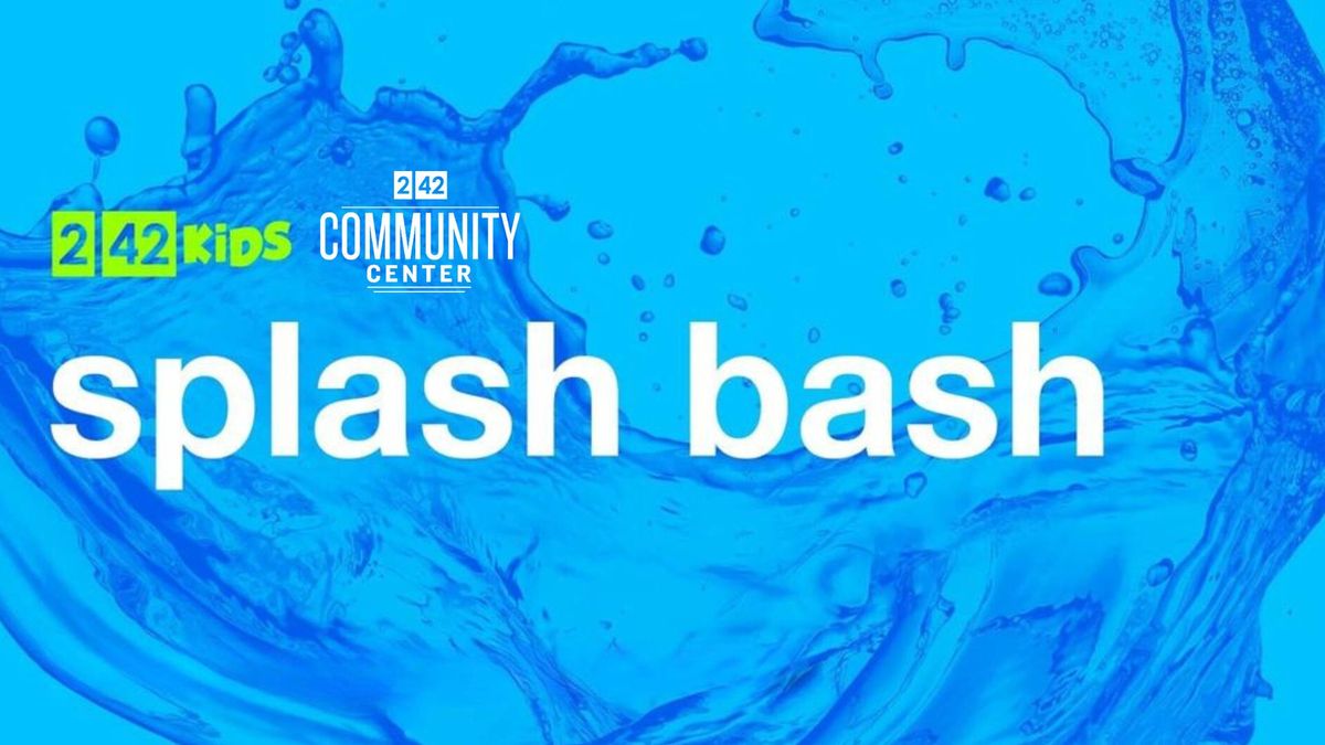 Splash Bash - 2|42 Ann Arbor