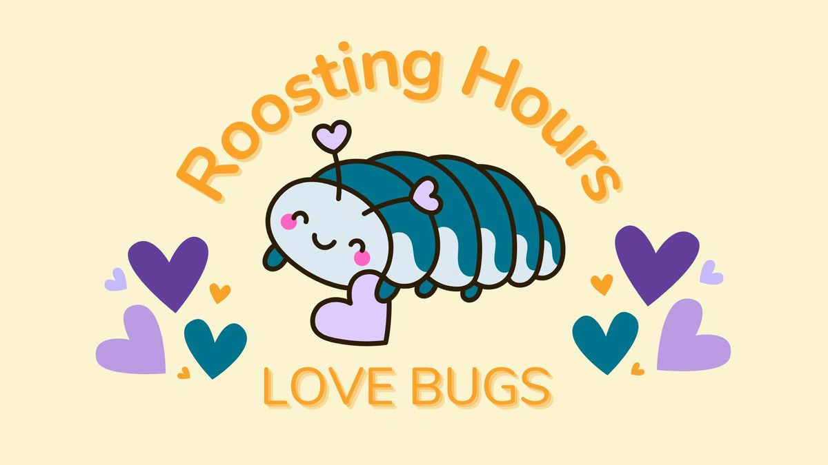 Roosting Hours: Lovebugs!