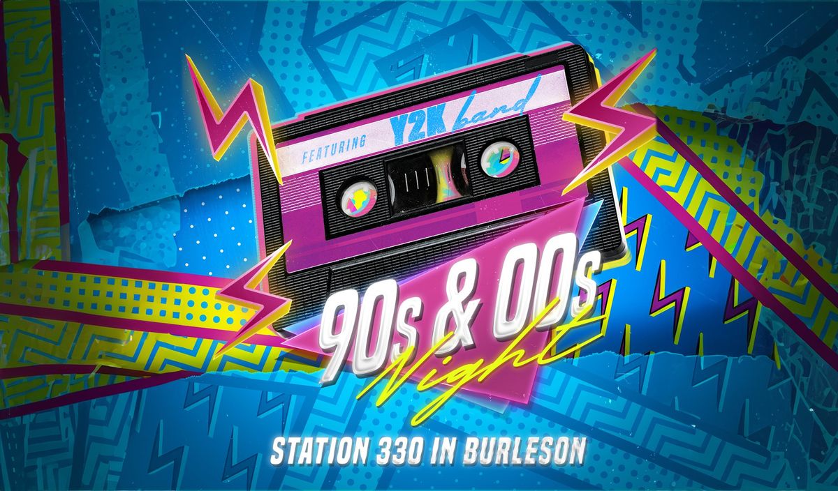 90s-2000s NIGHT in BURLESON at STATION 330 featuring Y2K Band!!