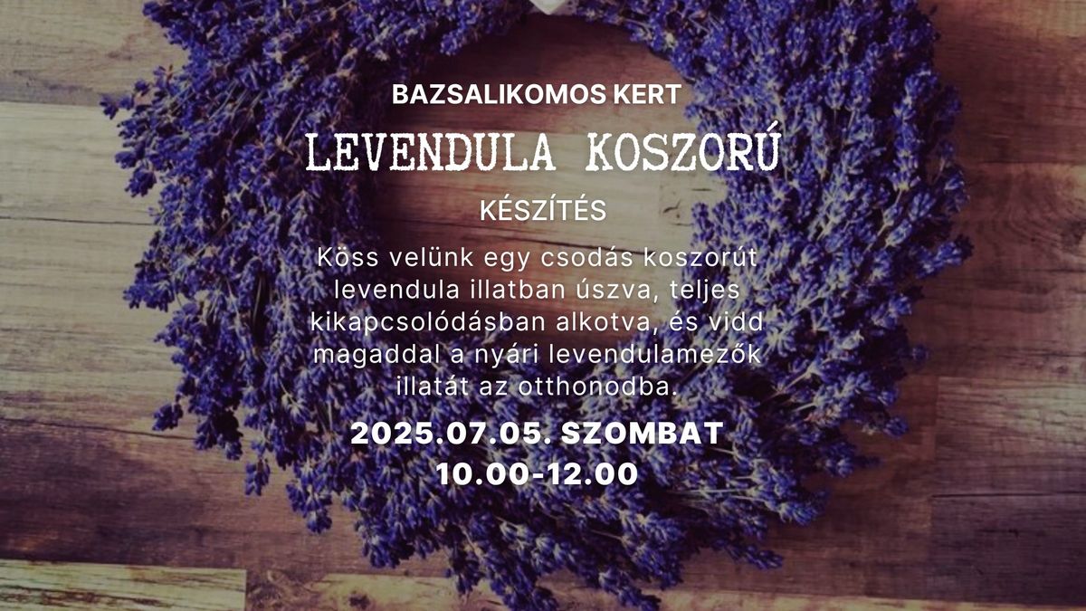 Levendula koszor\u00fa workshop