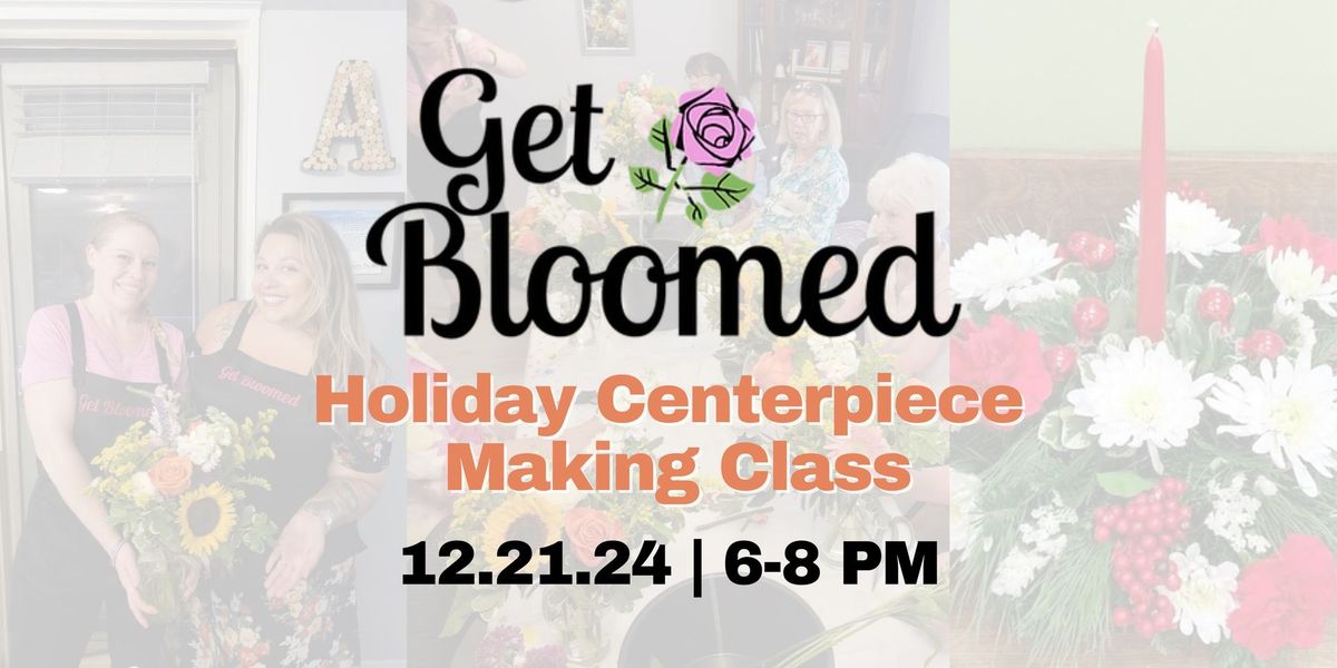 Holiday Centerpiece Making Class