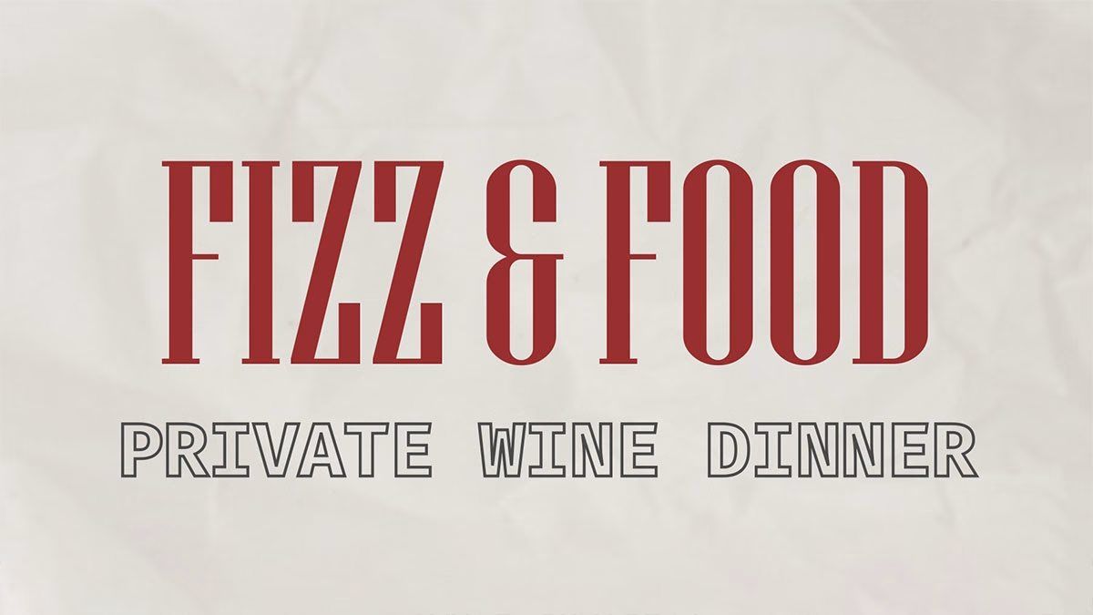 Fizz & Food Private Wine Dinner