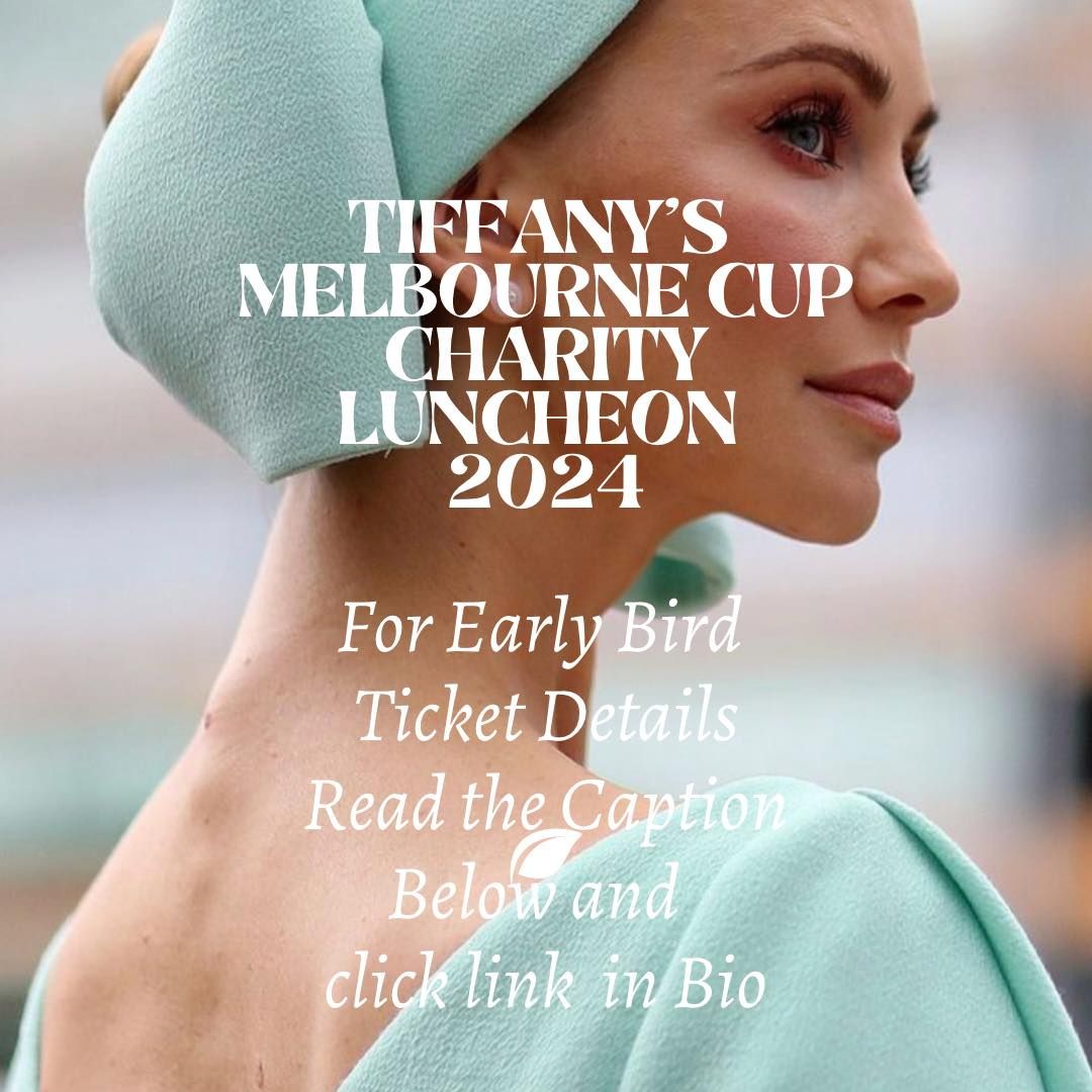 Tiffany's Melbourne Cup Charity Luncheon 2024