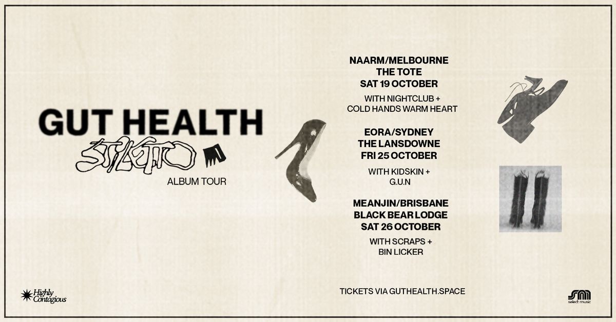 \u2737 Gut Health Debut LP 'Stiletto' Tour \u2737 Meanjin (Brisbane) with Scraps + Binlicker