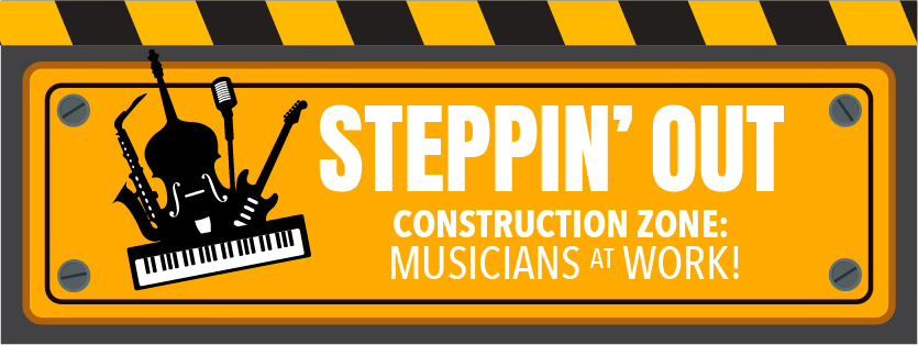 Construction Zone: Musicians at Work