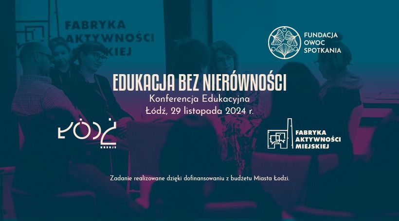 Edukacja Bez Nier\u00f3wno\u015bci. Konferencja edukacyjna