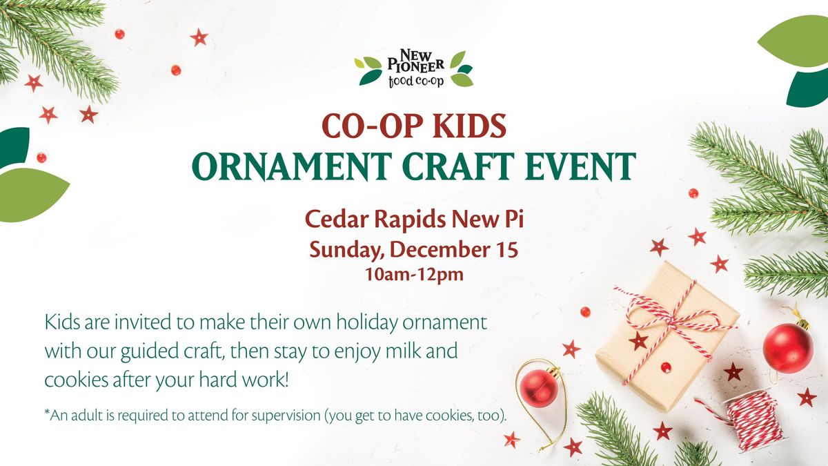 Co-op Kids Event - Christmas Ornament Making at Cedar Rapids New Pi