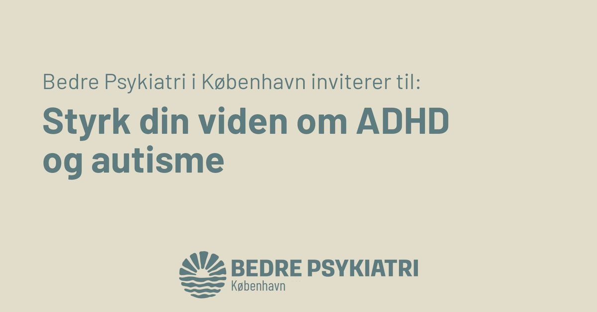 Styrk din viden om ADHD og autisme