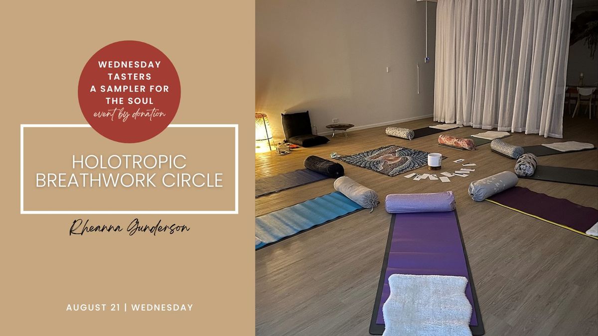 Wednesday Tasters - A Sampler for the Soul | Holotropic Breathwork Circle by Rheanna Gunderson