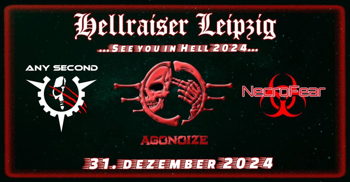 AGONOIZE \u2022 ANY SECOND \u2022 NECRO FEAR | Hellraiser Leipzig