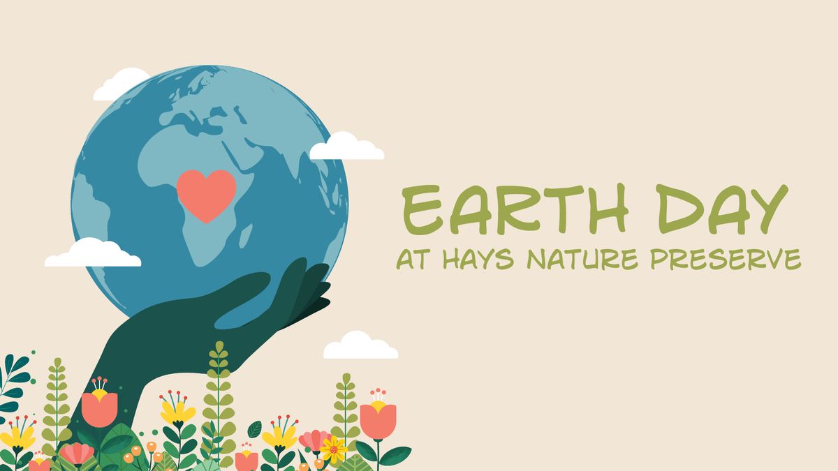 Earth Day at Hays Nature Preserve 