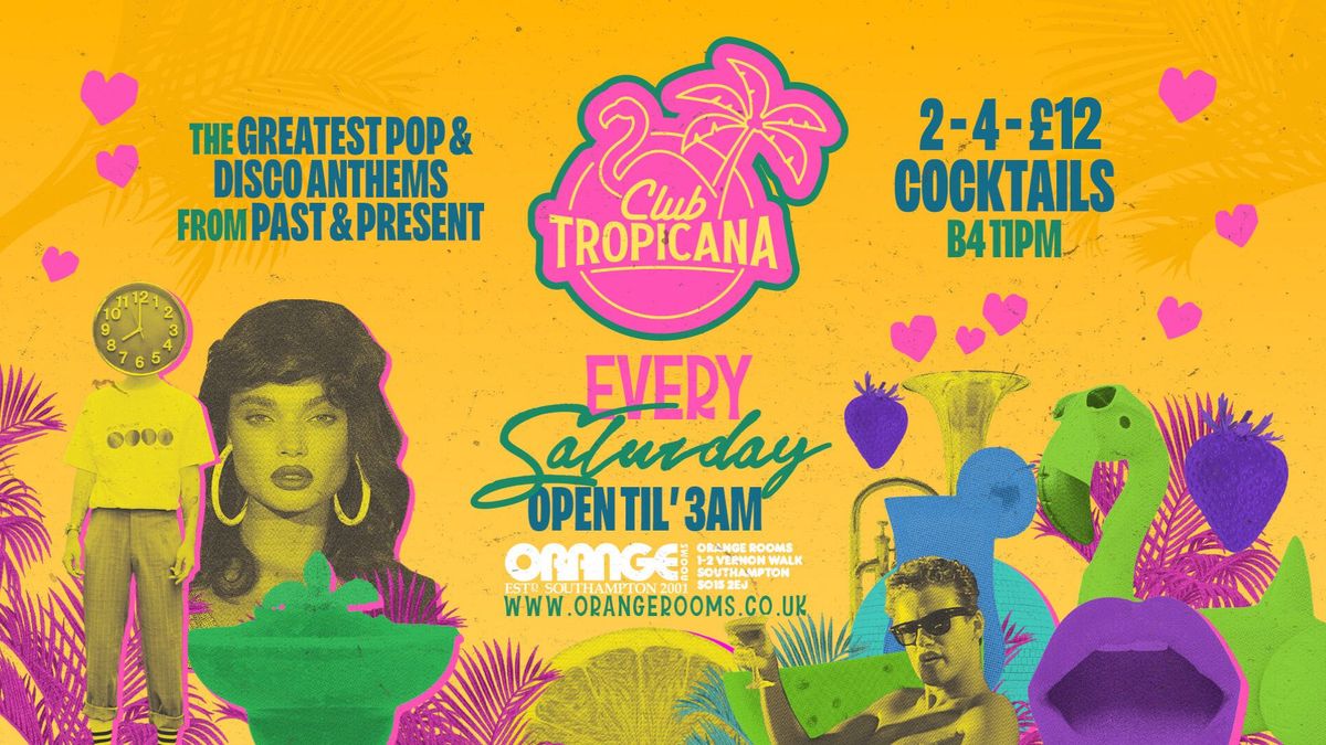 \ud83e\udda9 Club Tropicana! - EVERY SATURDAY! \ud83e\udda9