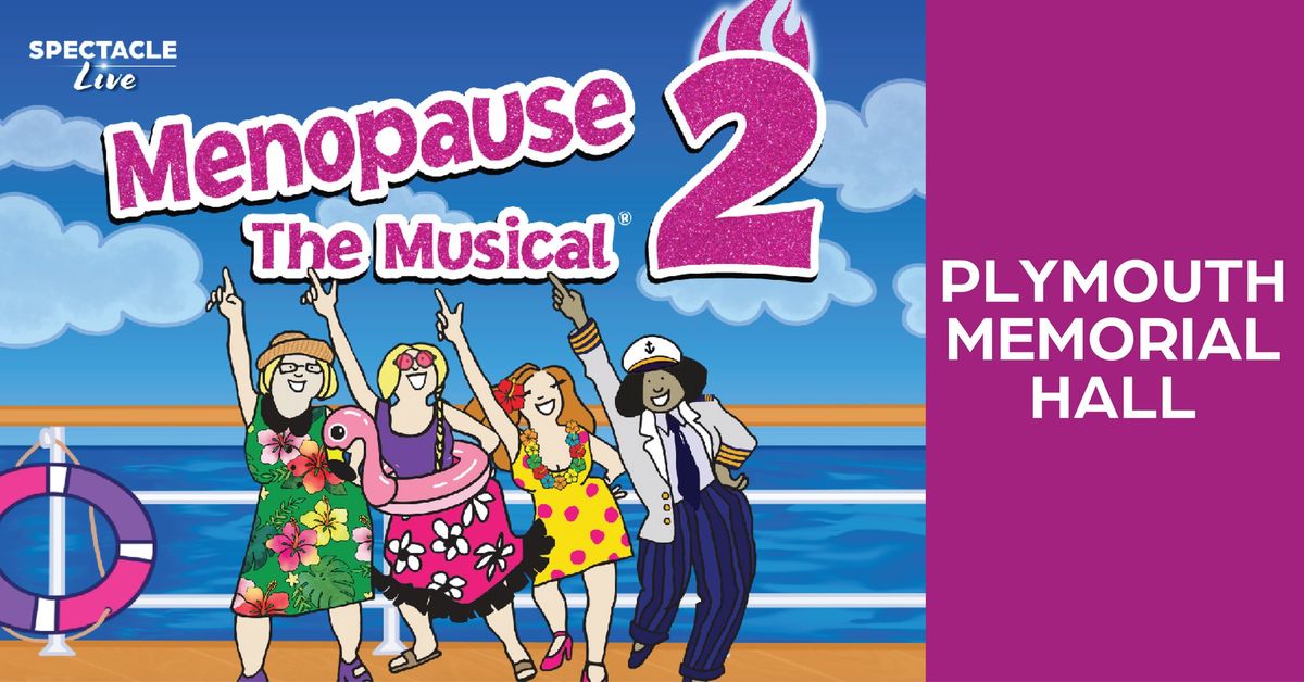 Menopause The Musical 2: Cruising Through 'The Change'