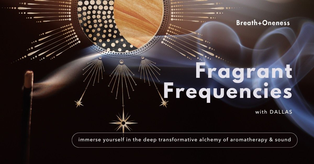 Fragrant Frequencies: Aromatherapy and Sound Healing