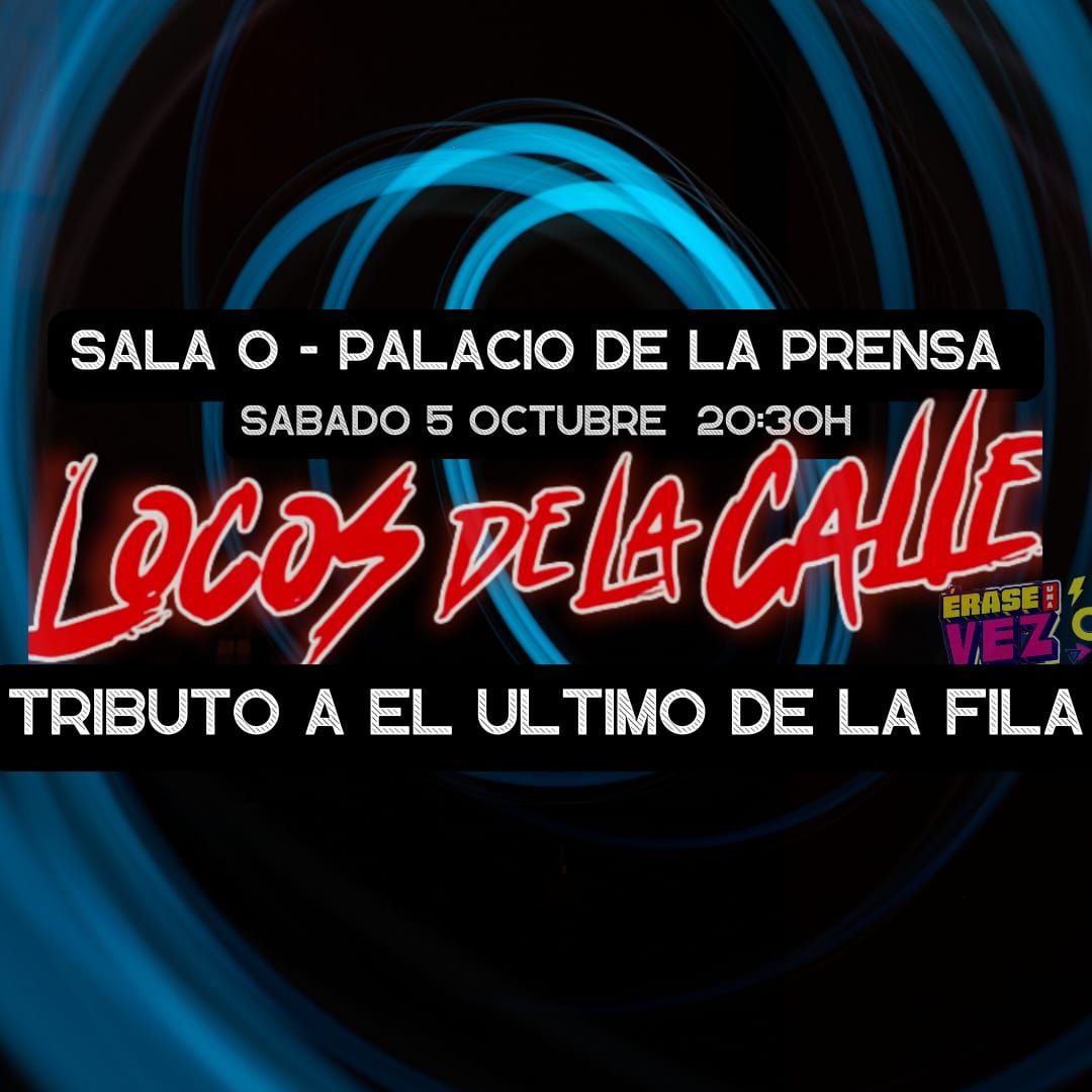 Locos de la Calle: Tributo a El \u00faltimo de la fila en Sala 0