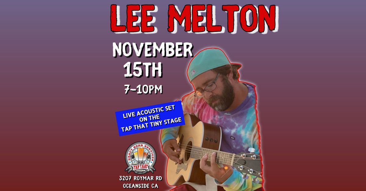 Live Music with Lee Melton! Fri Nov. 15th!