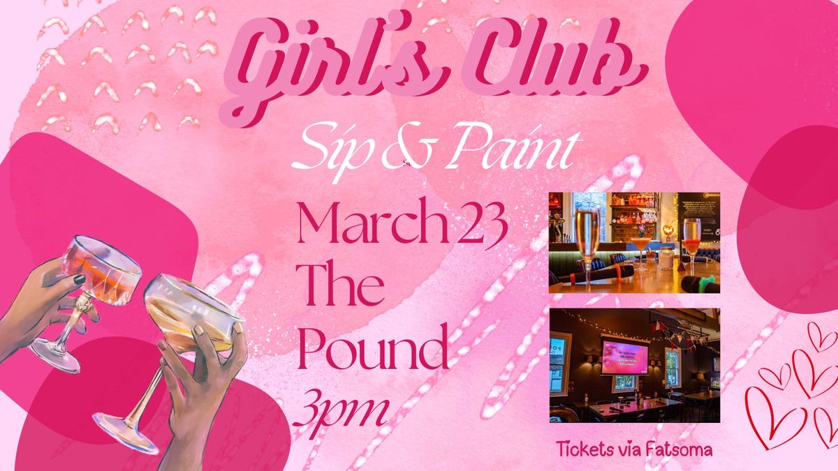 \ud83e\ude77 Girls Club - Sip and Paint \ud83e\ude77