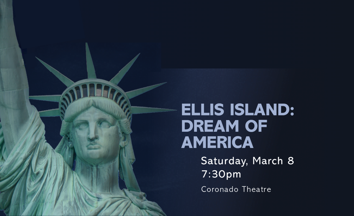 Rockford Symphony Orchestra - Ellis Island: Dream of America at Coronado Performing Arts Center