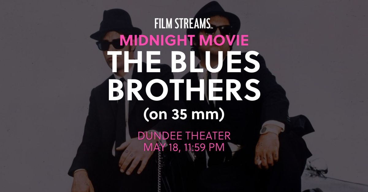 Midnight Movie: The Blues Brothers