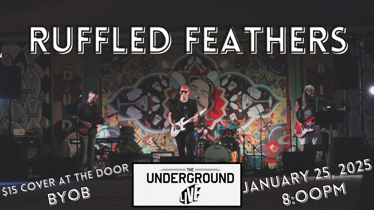 Ruffled Feathers at The Underground LIVE