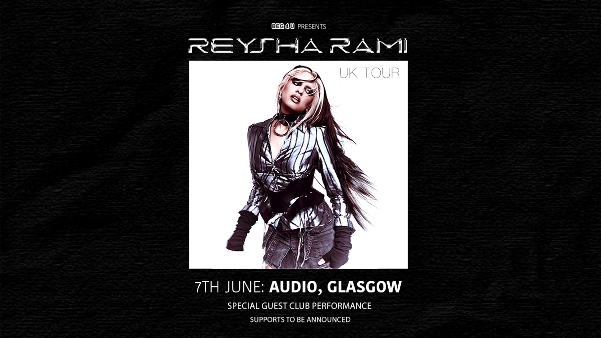 BEG 4 U: Reysha Rami (GLASGOW) - Alt Pop\/Hyperpop Club Night