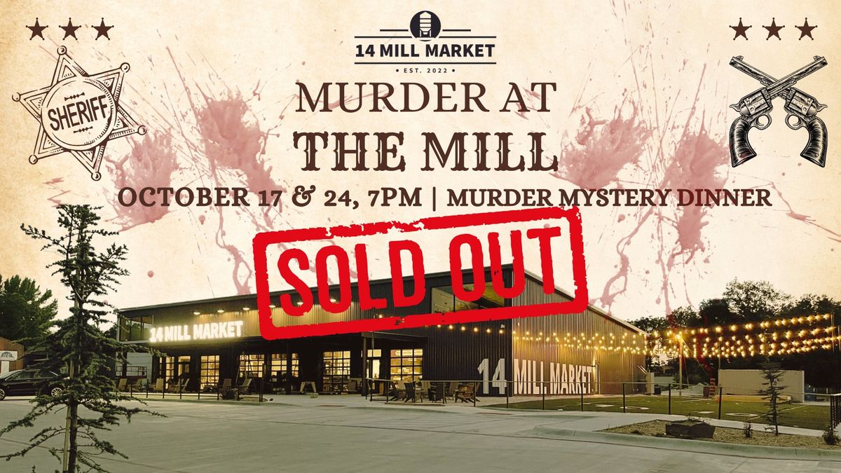 Murder at the Mill  - Murder Mystery Dinner at 14 Mill Market hosted by Wisner Bar\/Liege Love Waffle