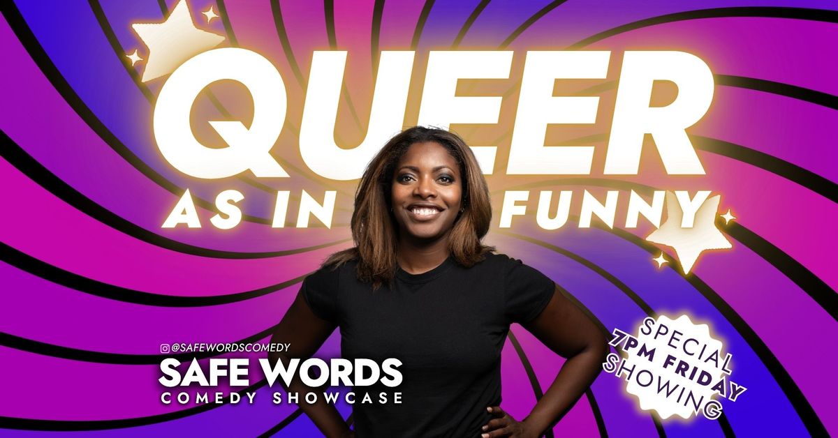 Safe Words Queer Comedy Showcase SPECIAL FRIDAY SHOW