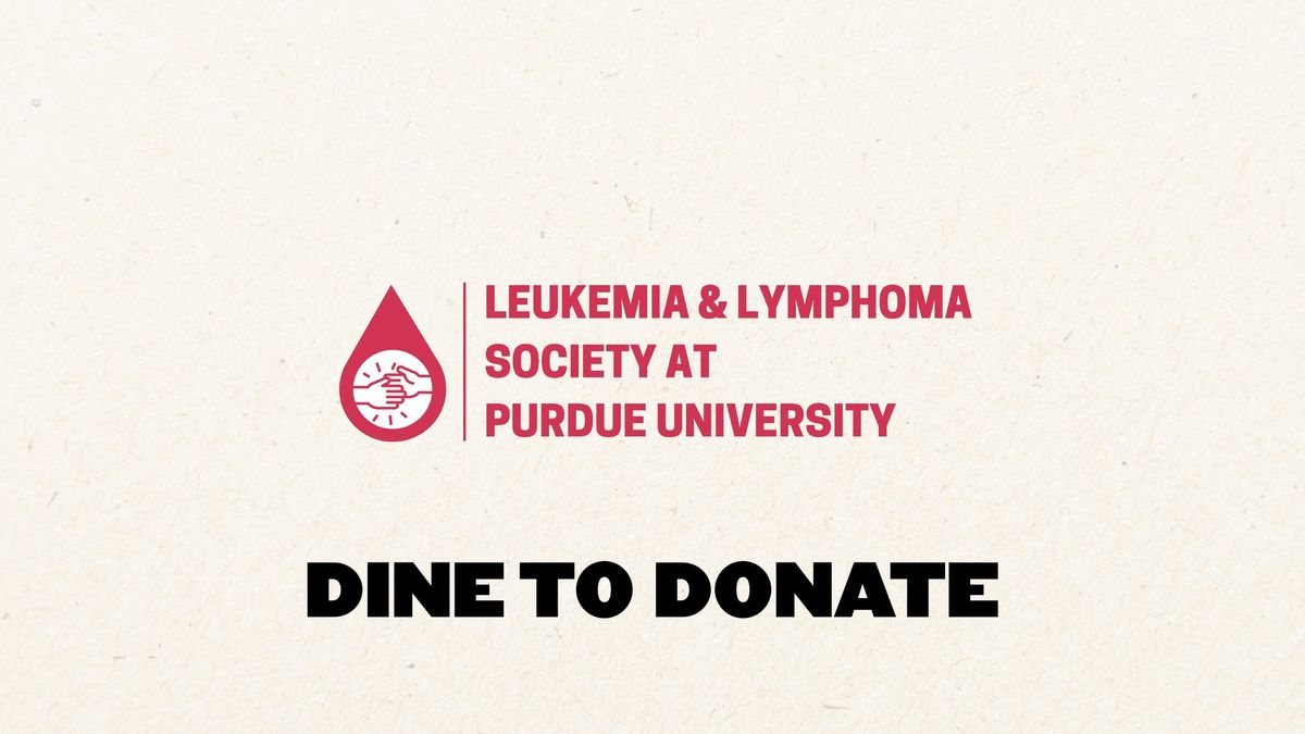 Dine to Donate Leukemia & Lymphoma Society at Purdue