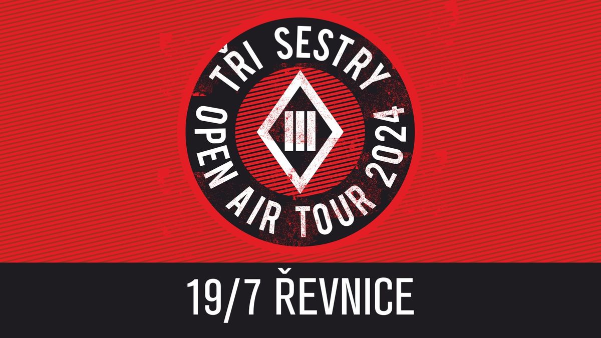 T\u0159i sestry - open air tour 2024 \/ \u0158evnice