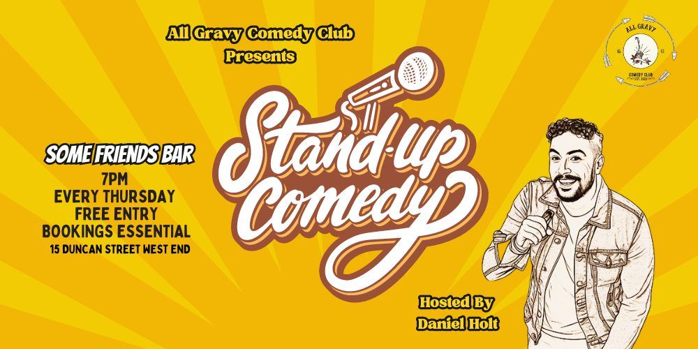 Stand Up Comedy At Some Friends Bar! Every Thursday! Free Entry! 