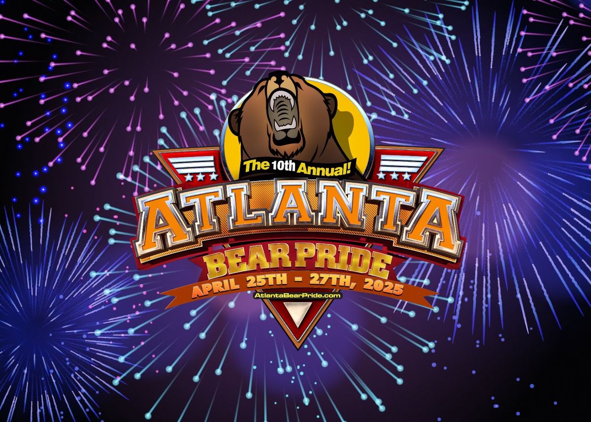 The 10th Annual Atlanta Bear Pride\u27b32025!