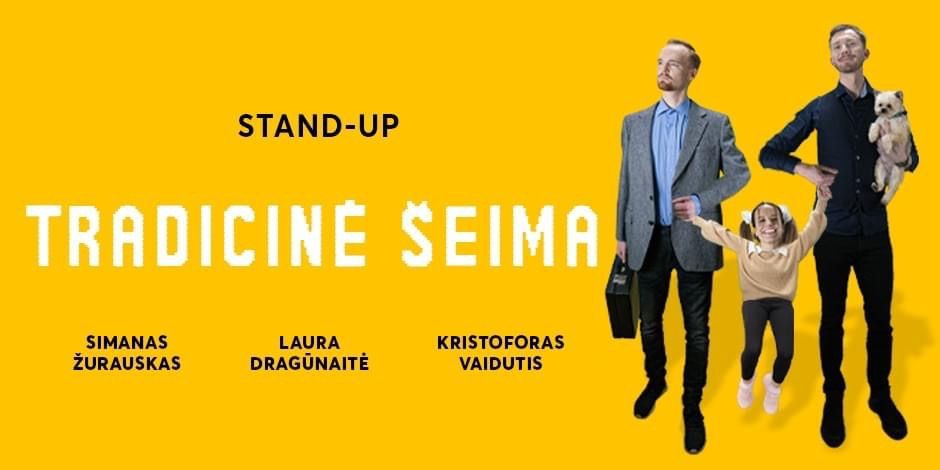 TRADICIN\u0116 \u0160EIMA Stand Up Vilniuje paskutin\u012f kart\u0105 su \u0161ia programa