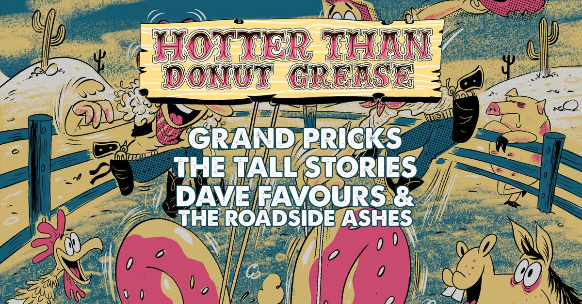 Grand Pricks, the Tall Stories and Dave Favours & the Roadside Ashes \/\/ The Junkyard - FREE