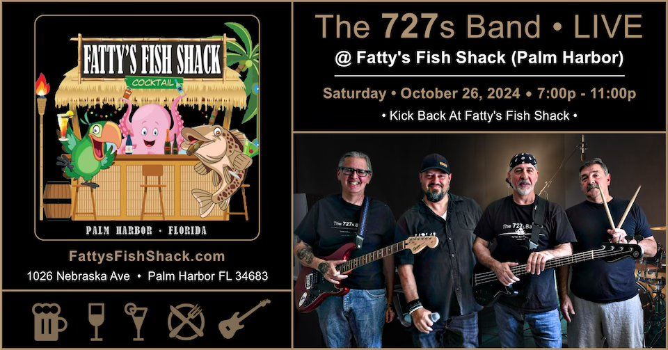 The 727s @ Fatty's Fish Shack - 7:00p (Palm Harbor)