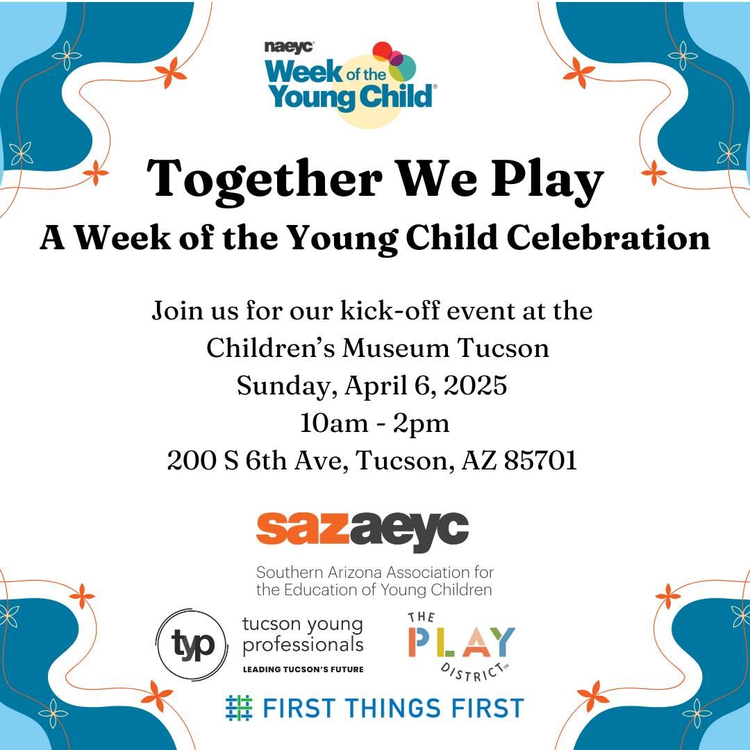 Together We Play: A Week of the Young Child Celebration