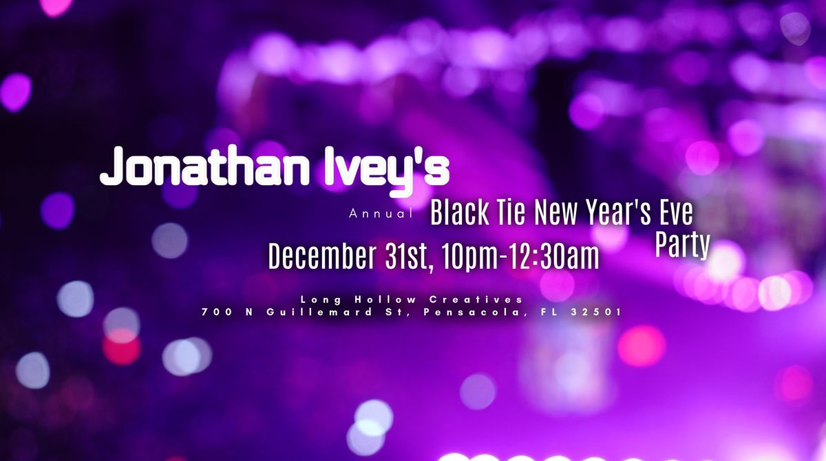 Jonathan Ivey's Annual Black Tie New Year's Eve Party!