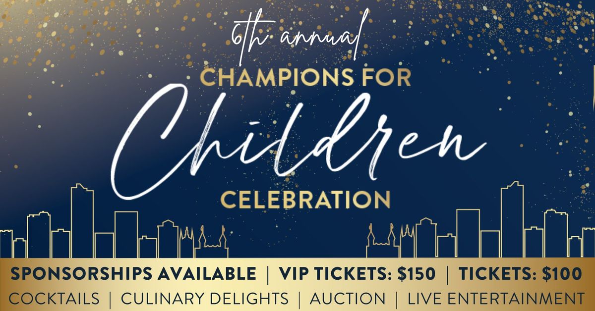 Champions for Children Celebration, CASA's 6th Annual