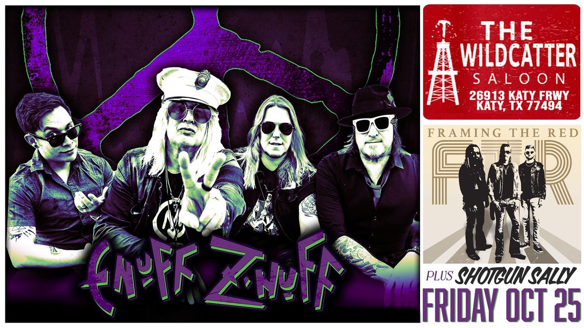 ENUFF Z'NUFF w\/ Framing the Red and Shotgun Sally