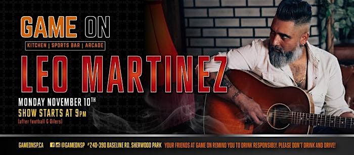 Leo Martinez LIVE at Game On November 10th