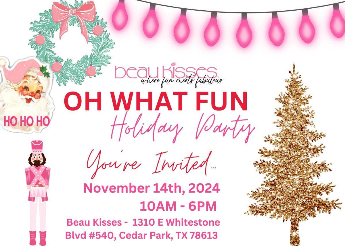 Oh What Fun! \ud83c\udf84\u2603\ufe0f\ud83c\udf7e Beau Kisses Holiday Party 