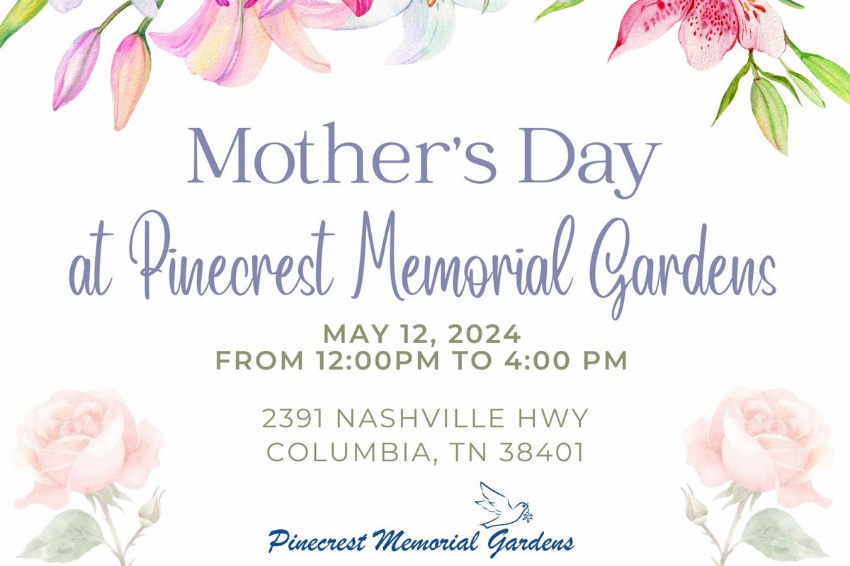 Mother's Day at Pinecrest Memorial Gardens